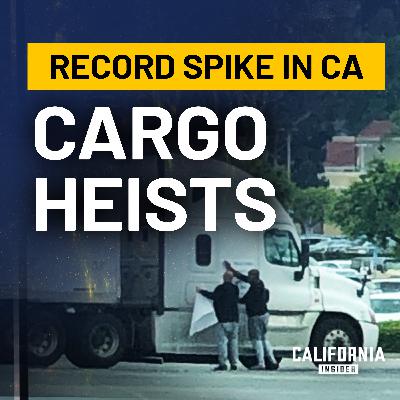 What’s Fueling the Record Spike in California’s Cargo Heists—and Who Loses Out?