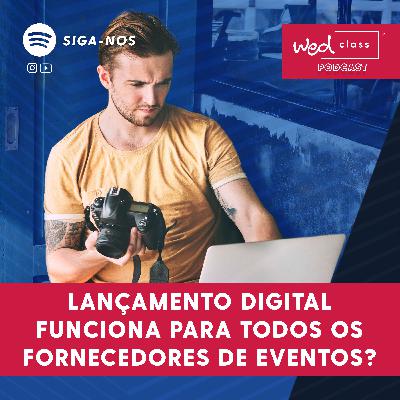 #05 Lançamento Digital funciona para todos os fornecedores de eventos?