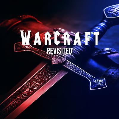 Warcraft (2016) revisited