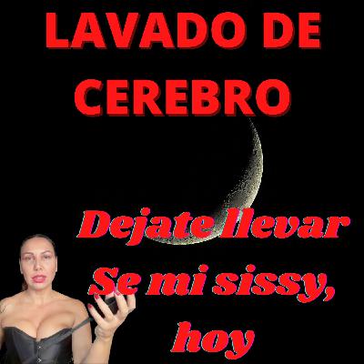 Lavado de cerebro, Hoy te convierto en mi sissy convenciendote con unos pechos