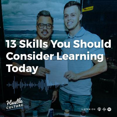 Episode 3 | 13 Skills You Should Consider Learning Today