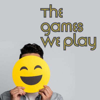 The Games We Play #3