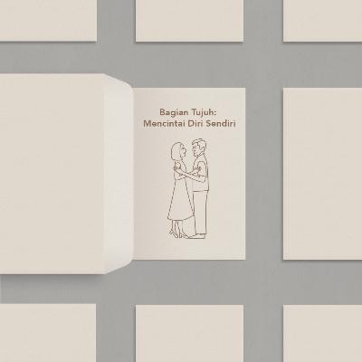 Bagian 7 - Mencintai Diri Sendiri