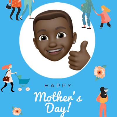 Happy Mother’s Day