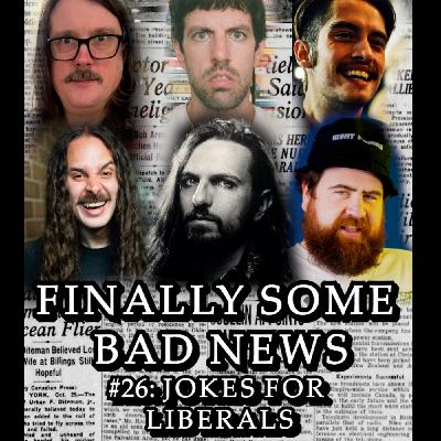 #26: Jokes for Liberals