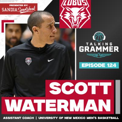 Ep 124: UNM Lobos assistant Scott Waterman (TG 01.08.25) Ep 124: UNM Lobos assistant Scott Waterman (TG 01.08.25)