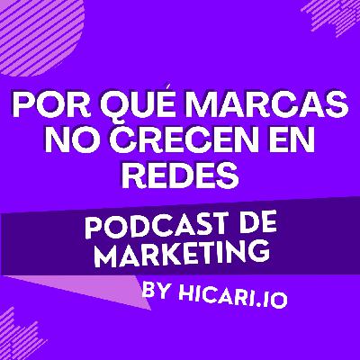 Por qué algunas marcas crecen en REDES… y otras no