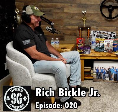 020: Rich Bickle Jr. - You Learned From The Best And Had To Race Against The Best 020: Rich Bickle Jr. - You Learned From The Best And Had To Race Against The Best