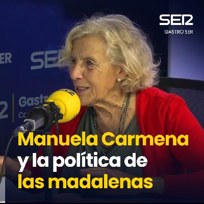 Gastro SER | Manuela Carmena y la política de las madalenas