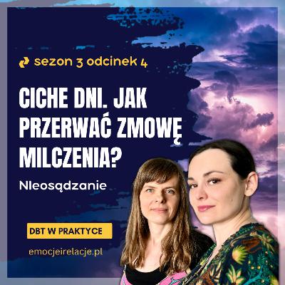 3 | 4 | Ciche dni. Jak przerwać zmowę milczenia? Nieocenianie. | EMOCJE I RELACJ 3 | 4 | Ciche dni. Jak przerwać zmowę milczenia? Nieocenianie. | EMOCJE I RELACJ