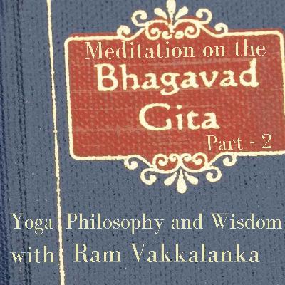 #9 - Meditation on the BhagavadGita-2