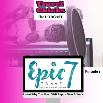 Episode 1 | Learn Why You Must Visit Papua New Guinea with Epic 7 Travel