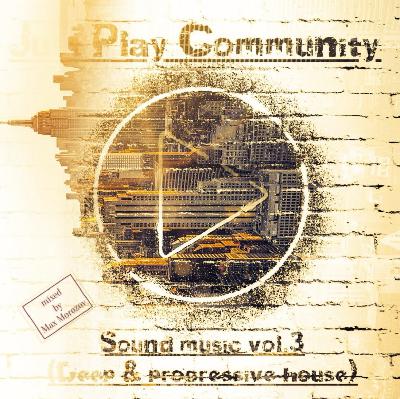 Just Play Community - Sound music vol.3 (House/Techno/Progressive) Just Play Community - Sound music vol.3 (House/Techno/Progressive)