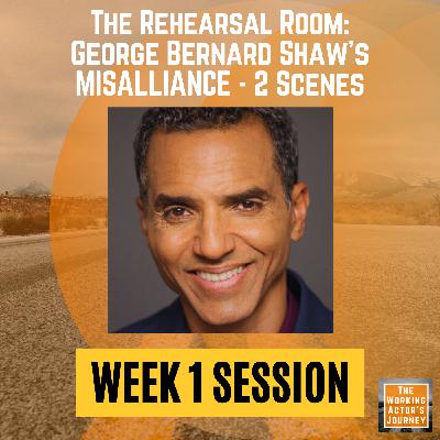 Misalliance (2 scenes), Week 1: "Class and Conflict" - The Rehearsal Room