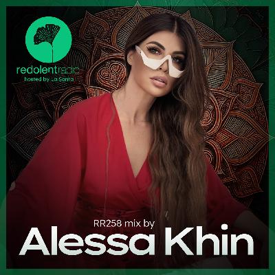 ALESSA KHIN Redolent Radio 258 ALESSA KHIN Redolent Radio 258