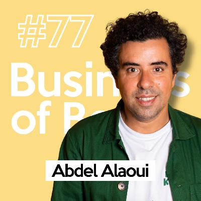 Abdel Alaoui - Chapitre #3 | Revenir à ses racines et entreprendre