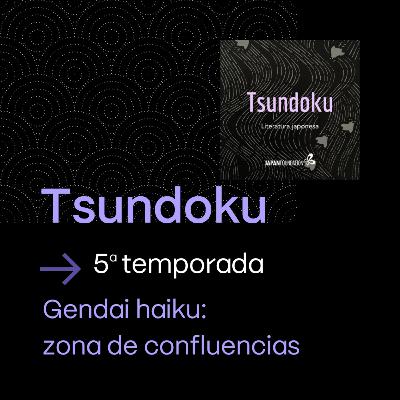 Gendai haiku: zona de confluencias (con Julia Jorge)