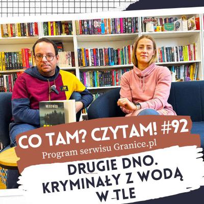 Drugie dno. Kryminały z wodą w tle. Co tam? Czytam! #92