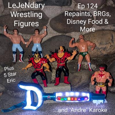 Ep 124 Repaints, BRGs, Disney Food & More