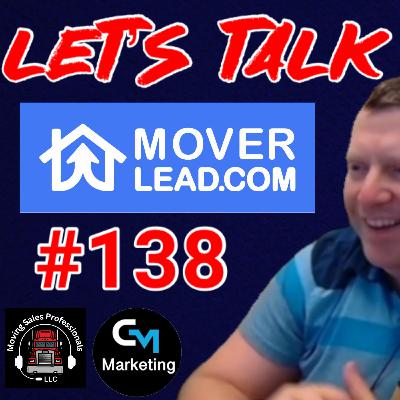 Episode: 138 - Let’s Talk Moving - MoverLead.com