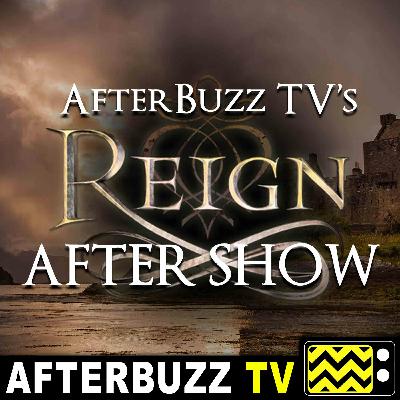 Reign S:4 | Pulling Strings E:9 | AfterBuzz TV AfterShow