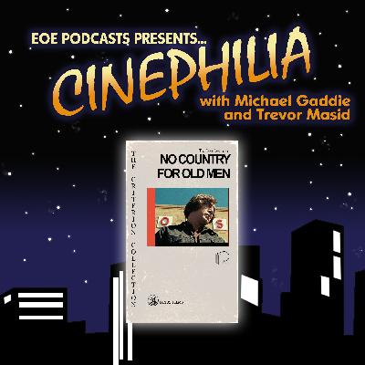 Ep. 057 - Coen Brothers’ No Country For Old Men (2007)