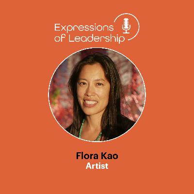 Creative Leadership in Practice: Artist Flora Kao on Risk, Resilience, and Reinvention Creative Leadership in Practice: Artist Flora Kao on Risk, Resilience, and Reinvention