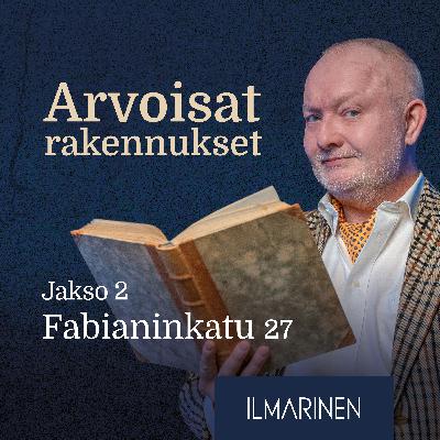 Tarinoita Helsingin arvorakennuksista | Fabianinkatu 27-29