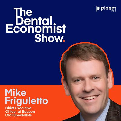 Mike Friguletto on the Key Strategies to Recession Proof Your Practice