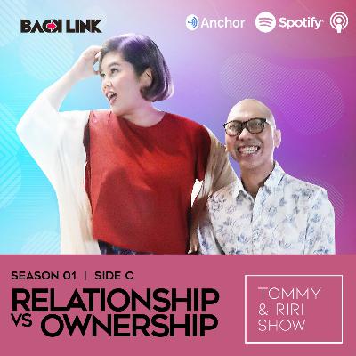 Side C : Relationship vs Ownership Side C : Relationship vs Ownership