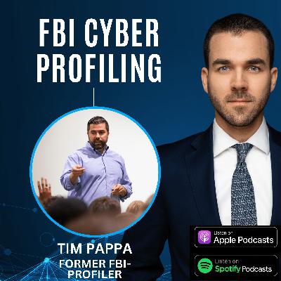 FBI Cyber-Profiling with former FBI-Profiler Tim Pappa