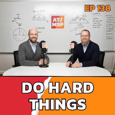 Uncomfortable Growth: Why MSPs Must Take Small Steps to Scale | EP138
