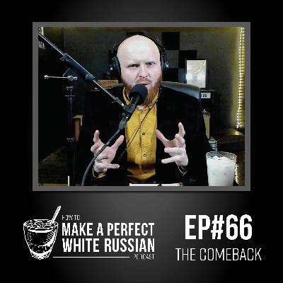 EP#66 - The Comeback