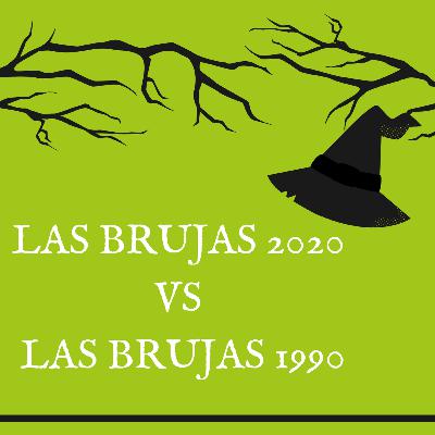 Las Brujas 1990 VS Las Brujas 2020