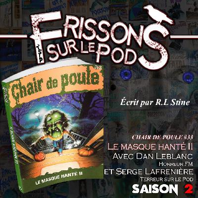 Le masque hanté II (Frissons sur le pod 2x01) Le masque hanté II (Frissons sur le pod 2x01)