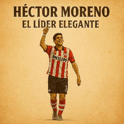 Héctor Moreno: El Líder Elegante ⚽🦁