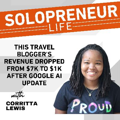 This Travel Blogger's Revenue Dropped from $7k to $1k After Google AI Update