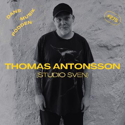 275. Thomas Antonsson (Studio Sven)