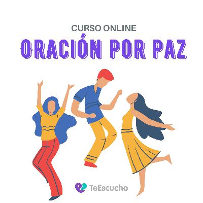 4. Curso de Sanidad Interior | Oración por paz