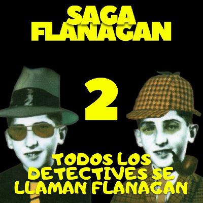 Especial saga Flanagan - 2 - Todos los detectives se llaman Flanagan
