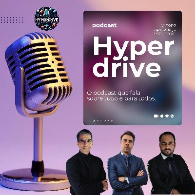 Hyperdrive #09 O podcast que fala sobre tudo e para todos feat Laércio Lima #Neuralink #Robótica