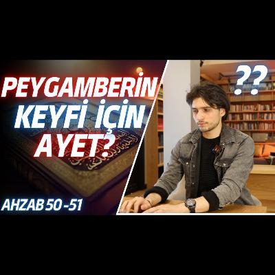 AHZAB 50 KURANIN İNSAN SÖZÜ OLDUĞUNU GÖSTERİR Mİ?