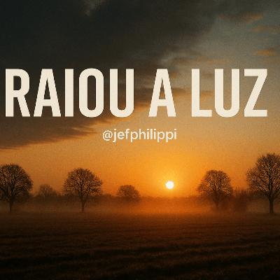 RAIOU A LUZ - PR. JEF PHILIPPI