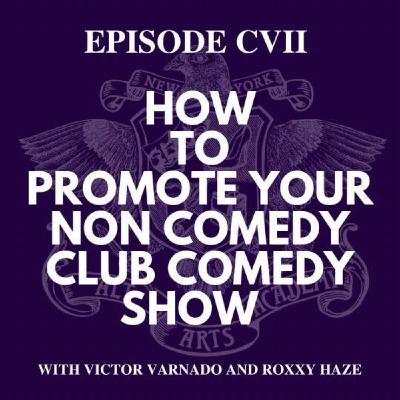 How to Promote Your Non Comedy Club Comedy Show How to Promote Your Non Comedy Club Comedy Show