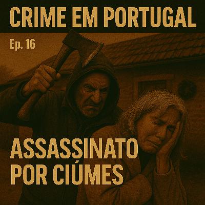 Homicídio Qualificado por Ciúmes em Arouca