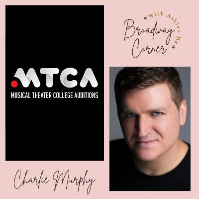 Charlie Murphy and Ashley Ha on MTCA, Mapping the College Audition, and everything in between