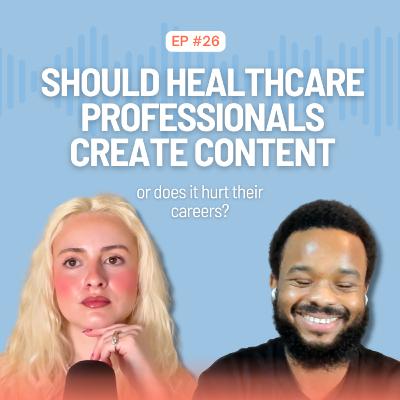 Ep. 26 Should Healthcare Professionals Create Content or Does it Hurt Their Careers? + Research Funding News, Maintaining Professional Identity, Opportunities Through Social Media