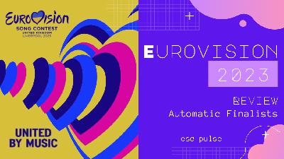 ESC Pulse Podcast: ESC 2023 Review – Automatic Finalists