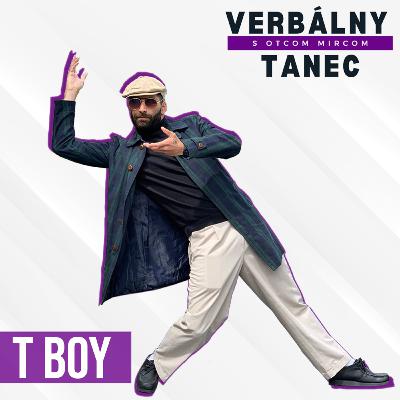 #41 T-BOY: "Cestovanie ma dostalo tam, kde som teraz" #41 T-BOY: "Cestovanie ma dostalo tam, kde som teraz"