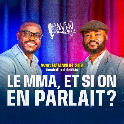 Le MMA, ET SI ON EN PARLAIT ?